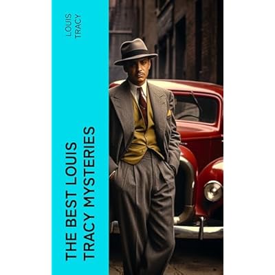 The Best Louis Tracy Mysteries