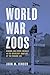 World War Zoos: Humans and Other Animals in the Deadliest Conflict of the Modern Age