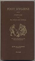 Foot Hygiene and Posture: For Adults and Children B001O50OGU Book Cover