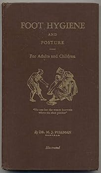 Hardcover Foot Hygiene and Posture: For Adults and Children (Inscribed) Book