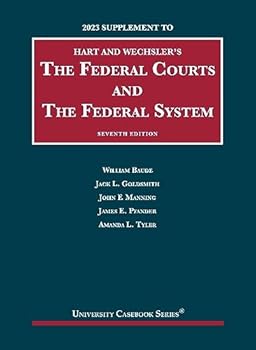 Paperback Hart and Wechsler's The Federal Courts and the Federal System, 7th, 2023 Supplement (University Casebook Series) Book