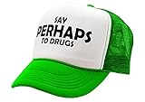 Say Perhaps to Drugs - no Maybe Weed 420 Funny - Vintage Retro Style Trucker Cap Hat (Neon Green)