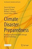 Climate Disaster Preparedness: Reimagining Extreme Events through Art and Technology (Arts, Research, Innovation and Society)