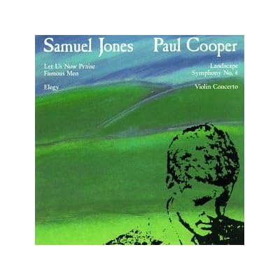 Paul Cooper: Violin Concerto No. 2 / Symphony No. 4 / Samuel Jones: Elegy