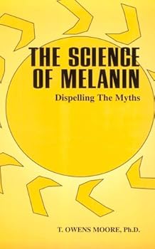 Paperback The Science of Melanin: Dispelling the Myths Book