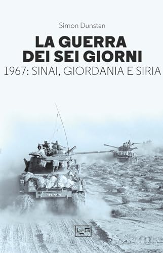 La guerra dei sei giorni. 1967: Sinai, Giordania e Sir