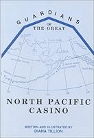 Guardians of the Great North Pacific Casino 0533128536 Book Cover