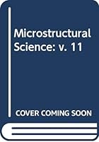 Microstructural Science, Volume 11 0444008012 Book Cover