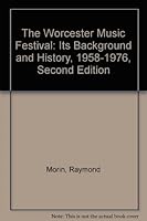The Worcester Music Festival: Its Background and History B001D0TSZO Book Cover