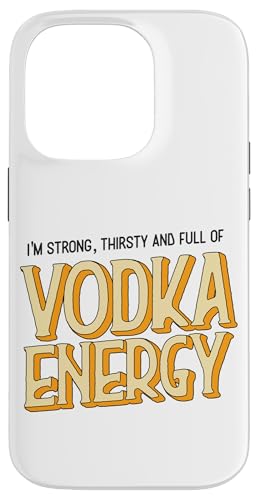 Funny I'm Strong Thirsty and Full of Vodka Energy Malle �X�}�z�P�[�X iPhone 14 Pro �p