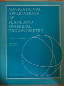 Paperback Navigational applications of plane and spherical trigonometry Book