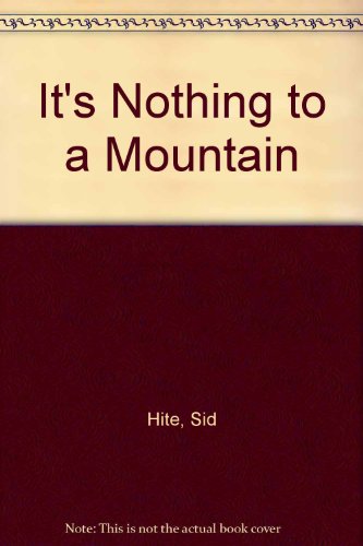 It's Nothing to a Mountain 0606077219 Book Cover