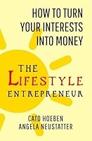 The Lifestyle Entrepreneur: How to Turn Your Interests into Money (English and Spanish Edition) 1783340010 Book Cover