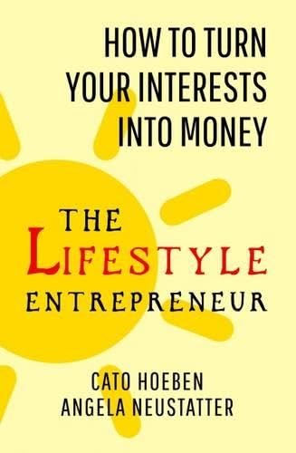 Buy The Lifestyle Entrepreneur: How to Turn Your Interests into Money — BookShops.in