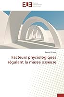 Facteurs physiologiques régulant la masse osseuse (Omn.Univ.Europ.) 6131522731 Book Cover