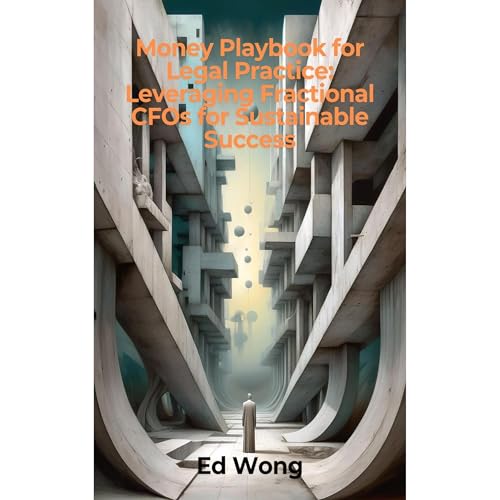 Money Playbook for Legal Practice: Leveraging Fractional CFOs for Sustainable Success Audiolibro Por Ed Wong arte de portada