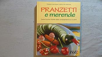 Hardcover Pranzetti e merende. Tante buone ricette dallo svezzamento ai 6 anni [Italian] Book
