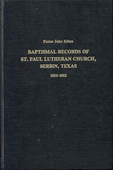 Baptismal Records of St. Paul Lutheran Church, Serbin, Texas, 1854-1883