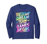 Funny Field Day Dream Team LET Games Begin Kids Teacher Race Long Sleeve T-Shirt