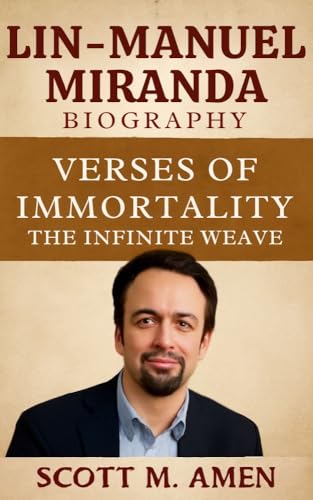 LIN-MANUEL MIRANDA: VERSES OF IMMORTALITY THE INFINITE WEAVE (English Edition)