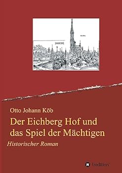 Paperback Der Eichberg Hof und das Spiel der Mächtigen [German] Book