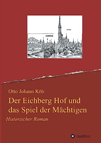 Der Eichberg Hof und das Spiel der Mächtigen (German Edition)