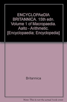 Hardcover ENCYCLOPAeDIA BRITANNICA. 15th edn. Volume 1 of Macropaedia. Aalto - Arithmetic. [Encyclopaedia; Encyclopedia] Book