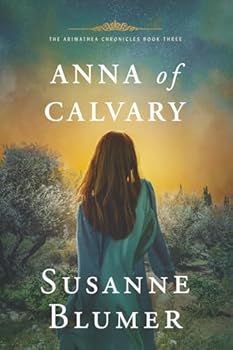 Anna of Calvary (The Arimathea Chronicles)