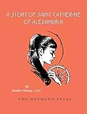 A Story of Saint Catherine of Alexandria