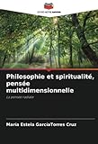  Philosophie et spiritualité, pensée multidimensionnelle: La pensée radiale