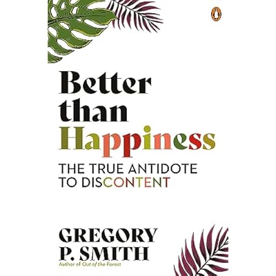 Better than Happiness
