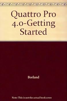 Paperback Quattro Pro 4.0-Getting Started Book