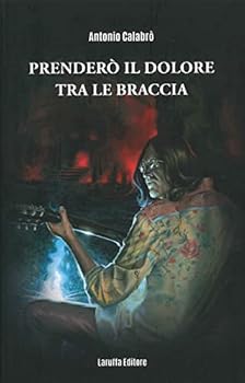 Paperback Prendero' il Dolore tra le Braccia. Book