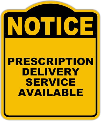 PRESCRIPTION DELIVERY SERVICE AVAILABLE Notice Yellow Black Aluminum Composite Sign 8.5 x 10 inches