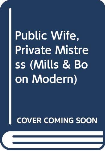 Public Wife, Private Mistress (Modern Romance) 0263841464 Book Cover