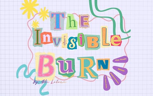 The Invisible Burn: The Truth About Endometriosis for Every Body