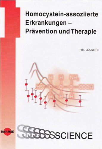 Homocystein-assoziierte Erkrankungen - Prävention und Therapie