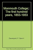 Monmouth College;: The first hundred years, 1853-1953 B0007EGBH0 Book Cover