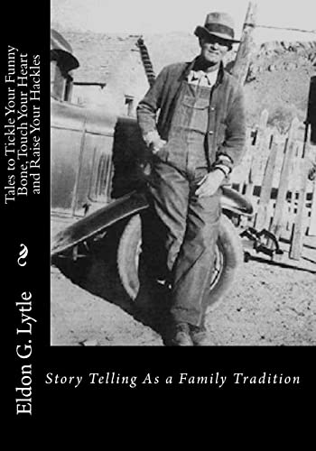 Tales to Tickle Your Funny-bone, Touch Your Heart and Raise Your Hackles
