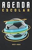  Agenda Escolar 2021-2022 fútbol: Agendas dia por pagina  Planificador diario para niñas y niños Jugadores  material escolar Ideal para Estudiantes de Primario colegio secundaria  Portada futbol