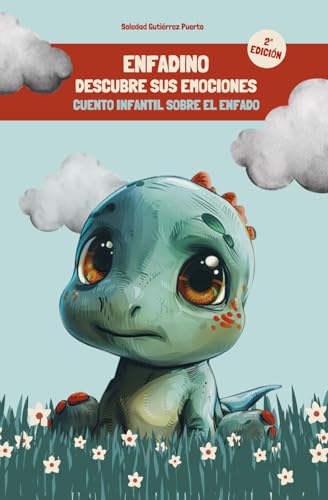 Enfadino descubre sus emociones: cuento infantil sobre el enfado: + Herramientas para liberar emociones