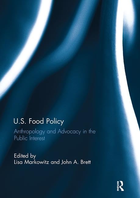 U.S. Food Policy: Anthropology and Advocacy in the Public Interest