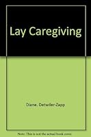 Lay caregiving 0800605675 Book Cover