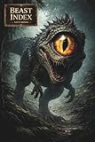 Beast Index Notebook (Lockgaze Raptor): A Lined Journal Inspired by Strange Creatures, Field Notes, and the Unknown