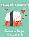 Te amo! Razones por las que me enamore de ti. Regalo para tu pareja. Aniversario: Barcelover (Spanish Edition)