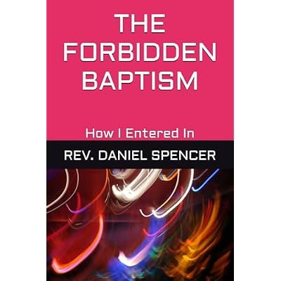 THE FORBIDDEN BAPTISM