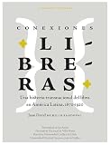 definition intercambios en espagnol  Conexiones libreras: Una historia transnacional del libro en América Latina, 1870-1920