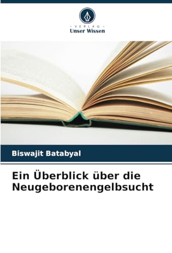 Ein Überblick über die Neugeborenengelbsucht: DE