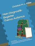 Mein Diagnostik-Begleiter: Ein Workbook - Thema Autismus