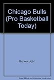  The History of the Chicago Bulls (Pro Basketball Today)